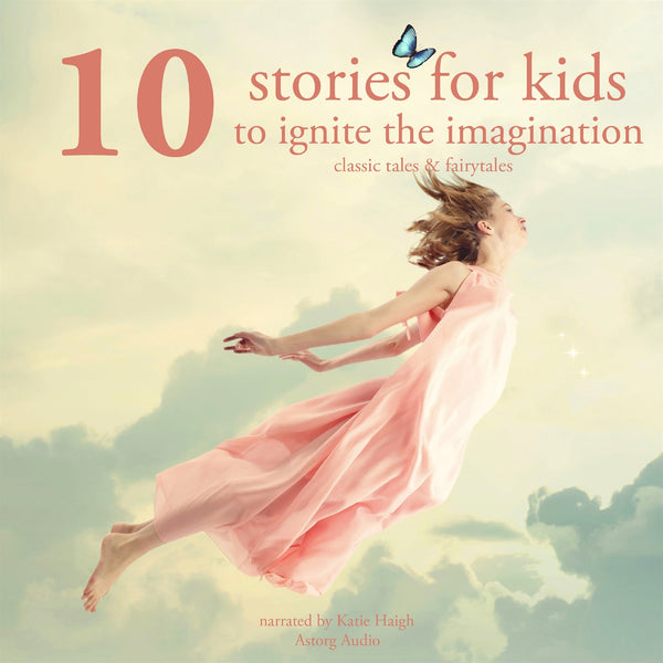 10 Stories for Kids to Ignite Their Imagination – Ljudbok – Laddas ner-Digitala böcker-Axiell-peaceofhome.se