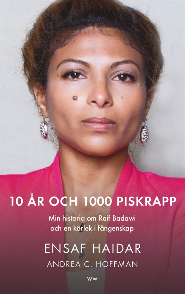 10 år och 1000 piskrapp : min historia om Raif Badawi och en kärlek i fångenskap-Digitala böcker-Axiell-peaceofhome.se