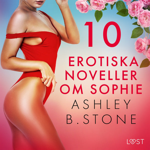 10 erotiska noveller om Sophie – Ljudbok – Laddas ner-Digitala böcker-Axiell-peaceofhome.se