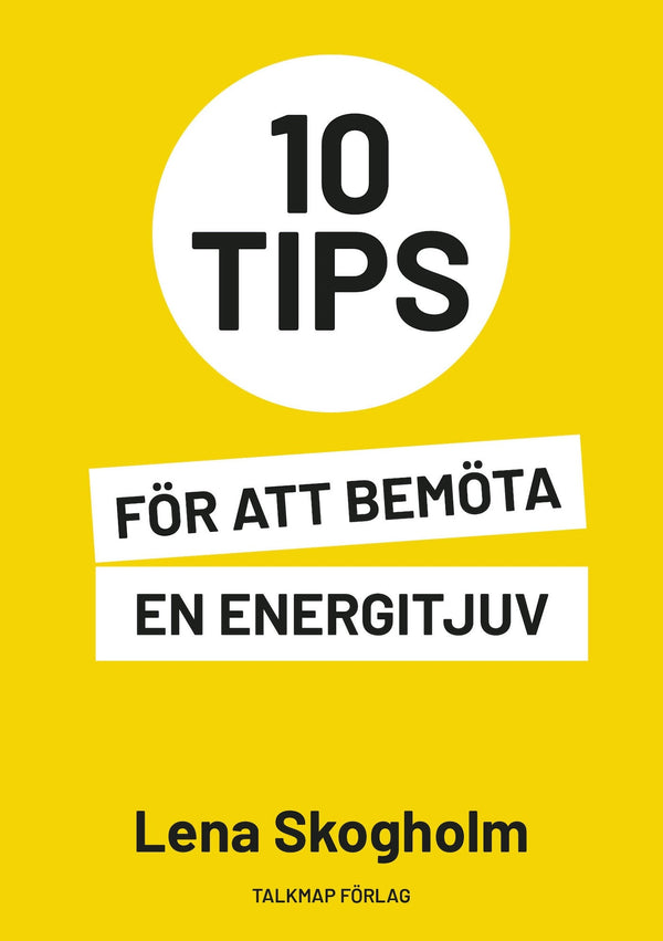 10 tips för att bemöta en energitjuv – E-bok – Laddas ner-Digitala böcker-Axiell-peaceofhome.se