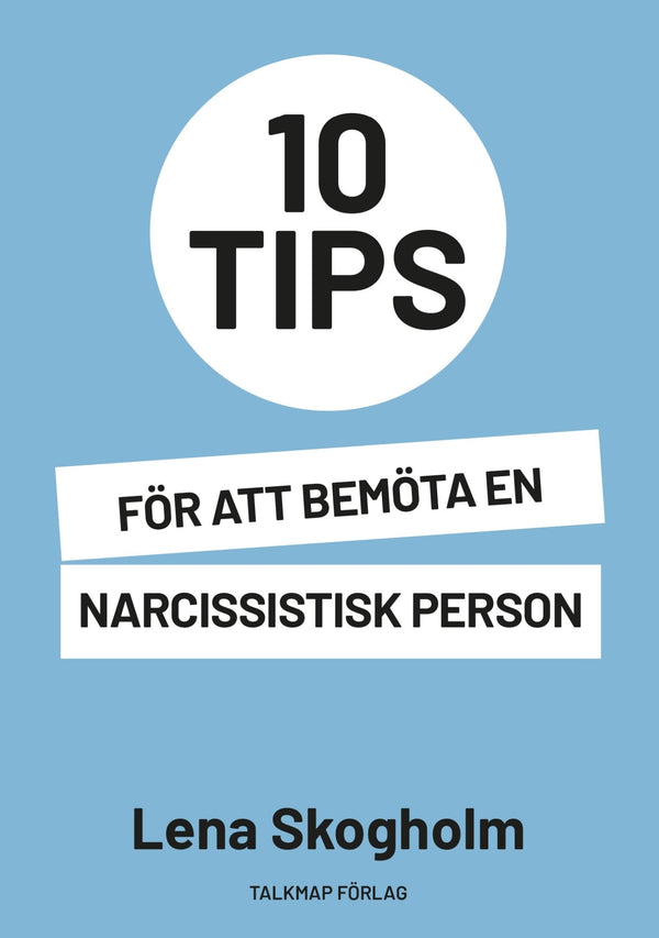 10 tips för att bemöta en narcissistisk person – E-bok – Laddas ner-Digitala böcker-Axiell-peaceofhome.se