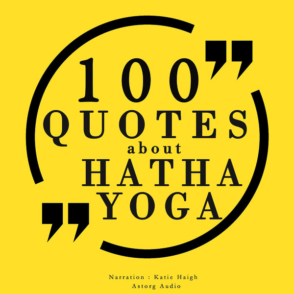 100 Quotes About Hatha Yoga – Ljudbok – Laddas ner-Digitala böcker-Axiell-peaceofhome.se