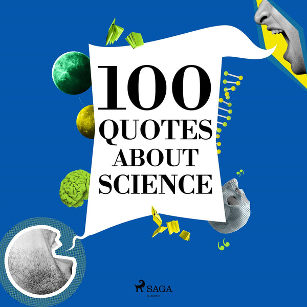 100 Quotes About Science – Ljudbok – Laddas ner-Digitala böcker-Axiell-peaceofhome.se