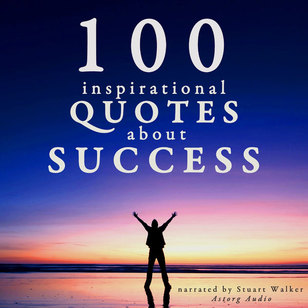 100 Quotes About Success – Ljudbok – Laddas ner-Digitala böcker-Axiell-peaceofhome.se