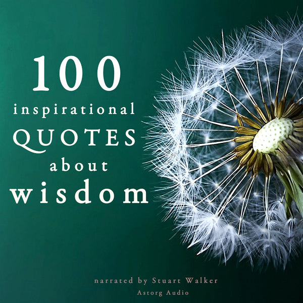 100 Quotes About Wisdom – Ljudbok – Laddas ner-Digitala böcker-Axiell-peaceofhome.se