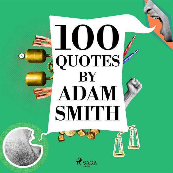 100 Quotes by Adam Smith – Ljudbok – Laddas ner-Digitala böcker-Axiell-peaceofhome.se