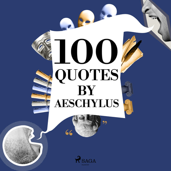 100 Quotes by Aeschylus – Ljudbok – Laddas ner-Digitala böcker-Axiell-peaceofhome.se