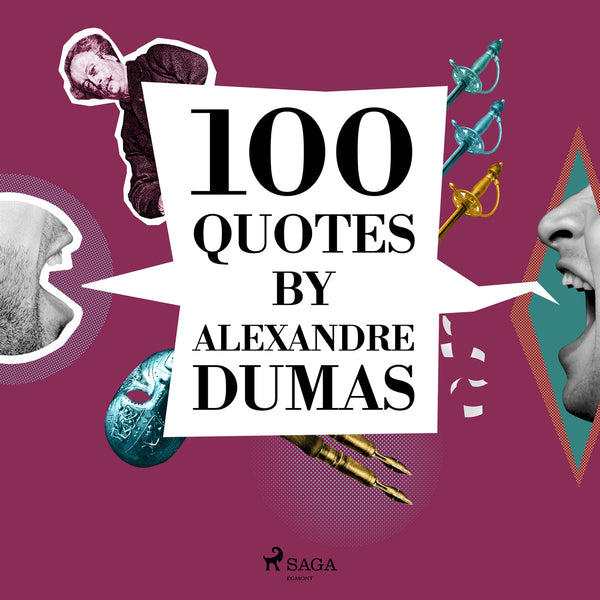 100 Quotes by Alexandre Dumas – Ljudbok – Laddas ner-Digitala böcker-Axiell-peaceofhome.se