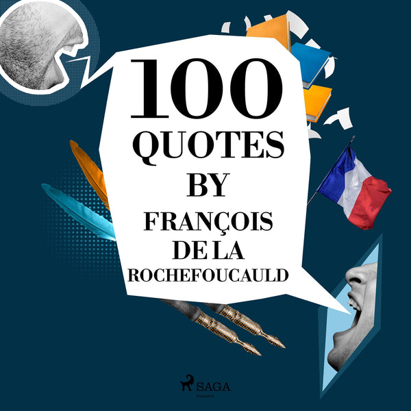 100 Quotes by François de La Rochefoucauld – Ljudbok – Laddas ner-Digitala böcker-Axiell-peaceofhome.se