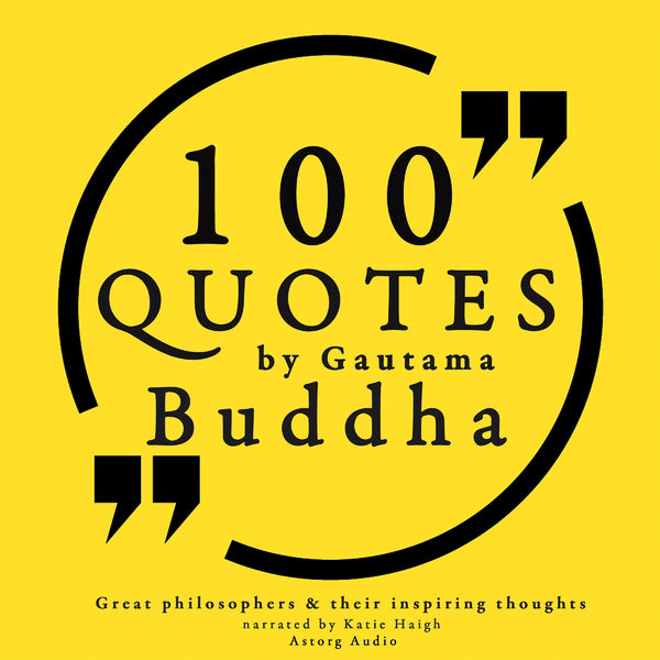 100 Quotes by Gautama Buddha: Great Philosophers & Their Inspiring Thoughts – Ljudbok – Laddas ner-Digitala böcker-Axiell-peaceofhome.se