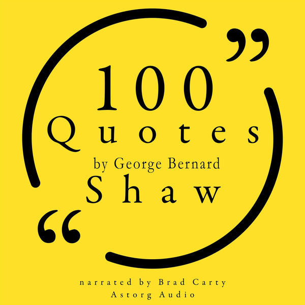 100 Quotes by George Bernard Shaw – Ljudbok – Laddas ner-Digitala böcker-Axiell-peaceofhome.se