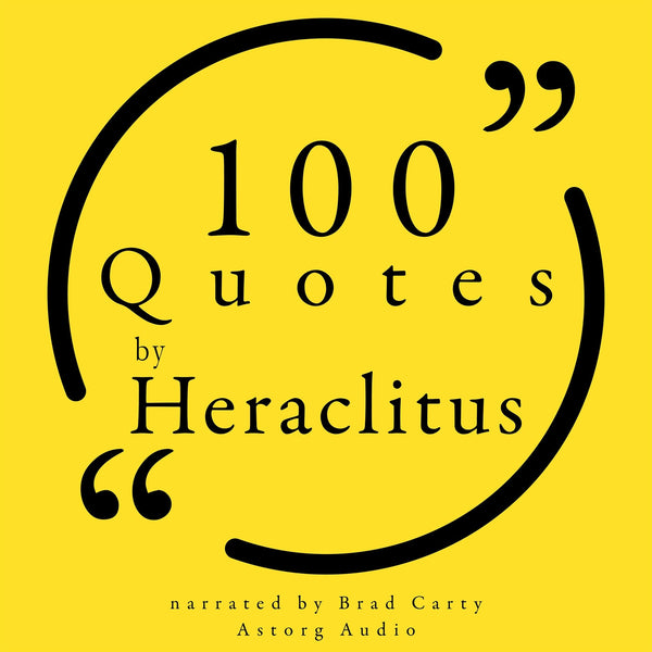 100 Quotes by Heraclitus of Ephesus – Ljudbok – Laddas ner-Digitala böcker-Axiell-peaceofhome.se