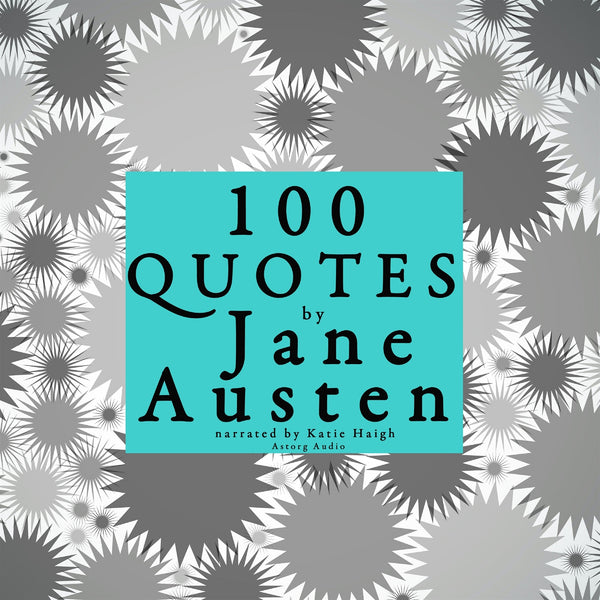 100 Quotes by Jane Austen – Ljudbok – Laddas ner-Digitala böcker-Axiell-peaceofhome.se