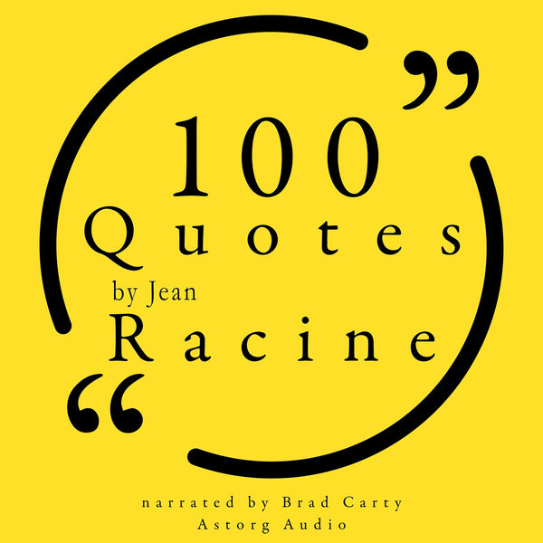 100 Quotes by Jean Racine – Ljudbok – Laddas ner-Digitala böcker-Axiell-peaceofhome.se