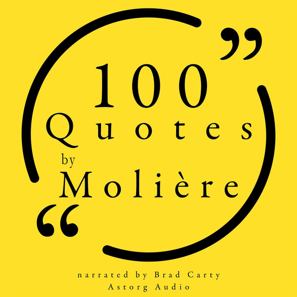 100 Quotes by Molière – Ljudbok – Laddas ner-Digitala böcker-Axiell-peaceofhome.se