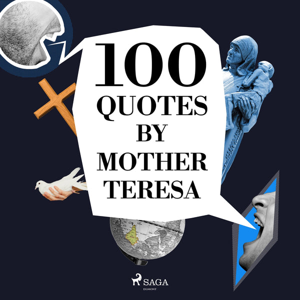 100 Quotes by Mother Teresa – Ljudbok – Laddas ner-Digitala böcker-Axiell-peaceofhome.se