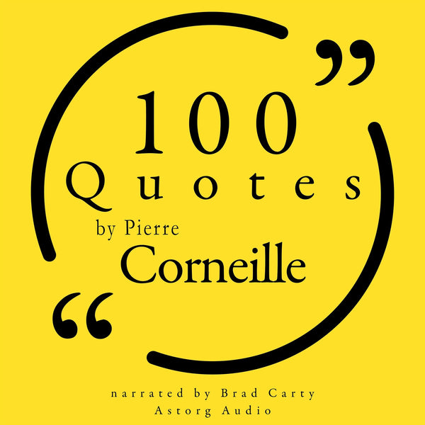 100 Quotes by Pierre Corneille – Ljudbok – Laddas ner-Digitala böcker-Axiell-peaceofhome.se