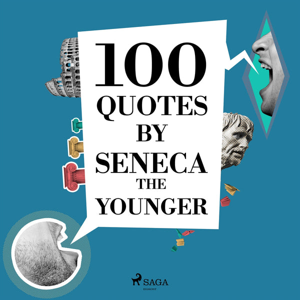 100 Quotes by Seneca the Younger – Ljudbok – Laddas ner-Digitala böcker-Axiell-peaceofhome.se