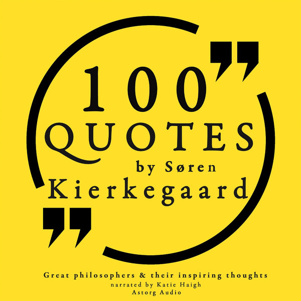 100 Quotes by Soren Kierkegaard: Great Philosophers &amp; Their Inspiring Thoughts – Ljudbok – Laddas ner-Digitala böcker-Axiell-peaceofhome.se