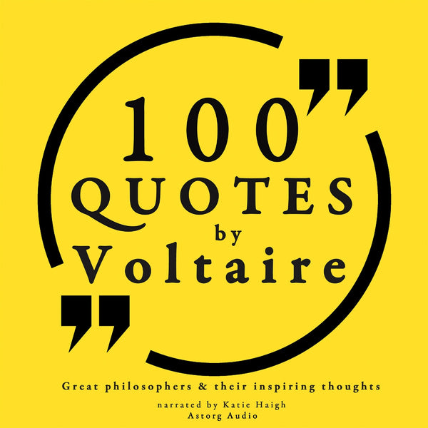 100 Quotes by Voltaire: Great Philosophers &amp; Their Inspiring Thoughts – Ljudbok – Laddas ner-Digitala böcker-Axiell-peaceofhome.se