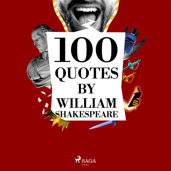 100 Quotes by William Shakespeare – Ljudbok – Laddas ner-Digitala böcker-Axiell-peaceofhome.se