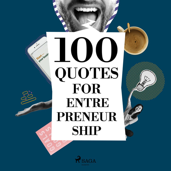 100 Quotes for Entrepreneurship – Ljudbok – Laddas ner-Digitala böcker-Axiell-peaceofhome.se