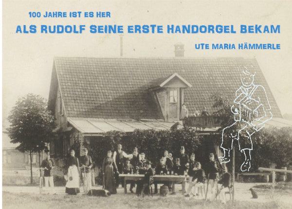 100 Jahre ist es her...: ...als Rudolf seine erste Handorgel bekam – E-bok – Laddas ner