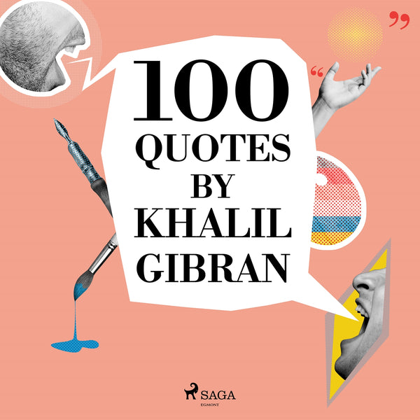100 Quotes by Khalil Gibran – Ljudbok – Laddas ner