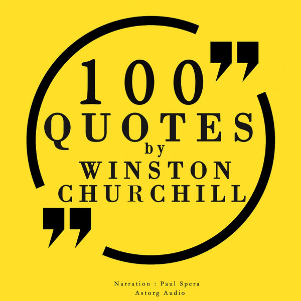 100 Quotes by Winston Churchill – Ljudbok – Laddas ner