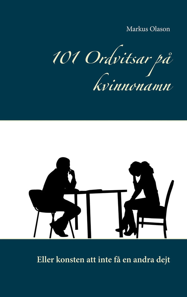 101 Ordvitsar på kvinnonamn: Eller konsten att inte få en andra dejt – E-bok – Laddas ner-Digitala böcker-Axiell-peaceofhome.se