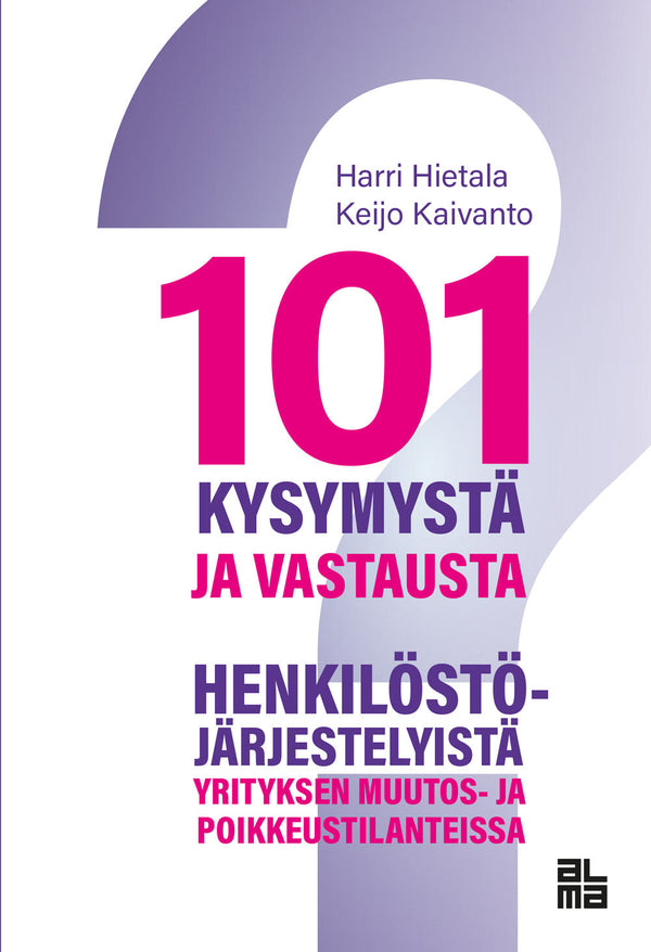 101 kysymystä ja vastausta henkilöstöjärjestelyistä yritysten muutos- ja poikkeustilanteissa – E-bok – Laddas ner-Digitala böcker-Axiell-peaceofhome.se