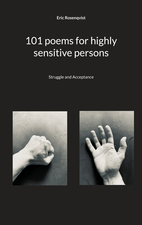 101 poems for highly sensitive persons: Struggle and Acceptance – E-bok – Laddas ner-Digitala böcker-Axiell-peaceofhome.se