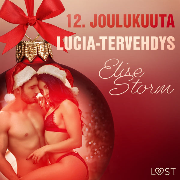 12. joulukuuta: Lucia-tervehdys – eroottinen joulukalenteri – Ljudbok – Laddas ner-Digitala böcker-Axiell-peaceofhome.se