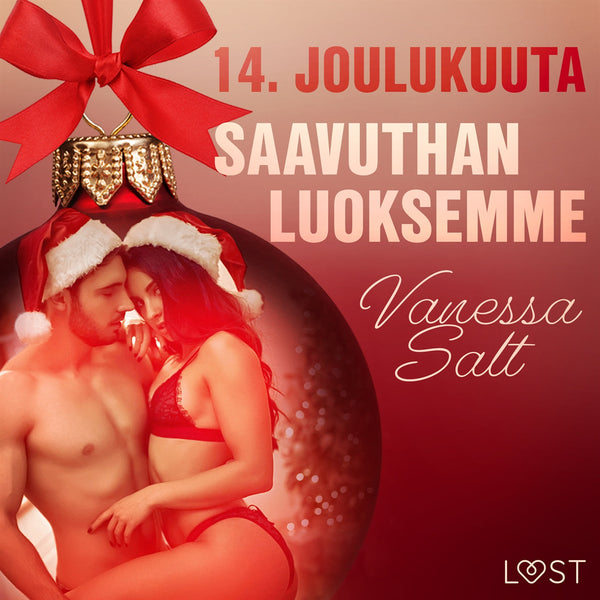 14. joulukuuta: Saavuthan luoksemme – eroottinen joulukalenteri – Ljudbok – Laddas ner-Digitala böcker-Axiell-peaceofhome.se