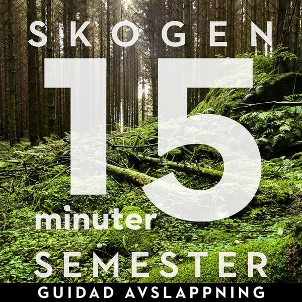 15 minuter semester - SKOGEN – Ljudbok – Laddas ner-Digitala böcker-Axiell-peaceofhome.se