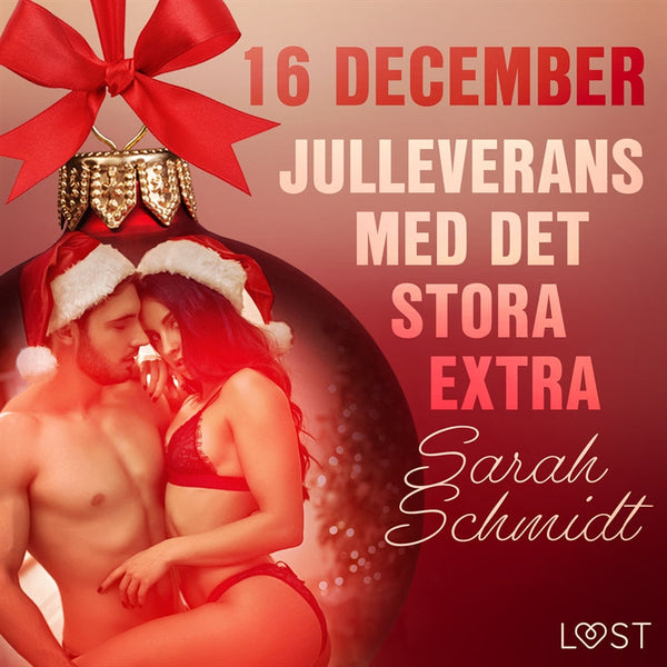 16 december: Julleverans med det stora extra - en erotisk julkalender – Ljudbok – Laddas ner-Digitala böcker-Axiell-peaceofhome.se