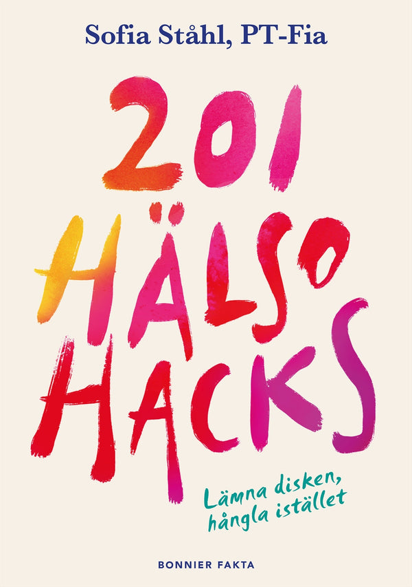 201 hälsohacks : lämna disken, hångla istället – E-bok – Laddas ner-Digitala böcker-Axiell-peaceofhome.se