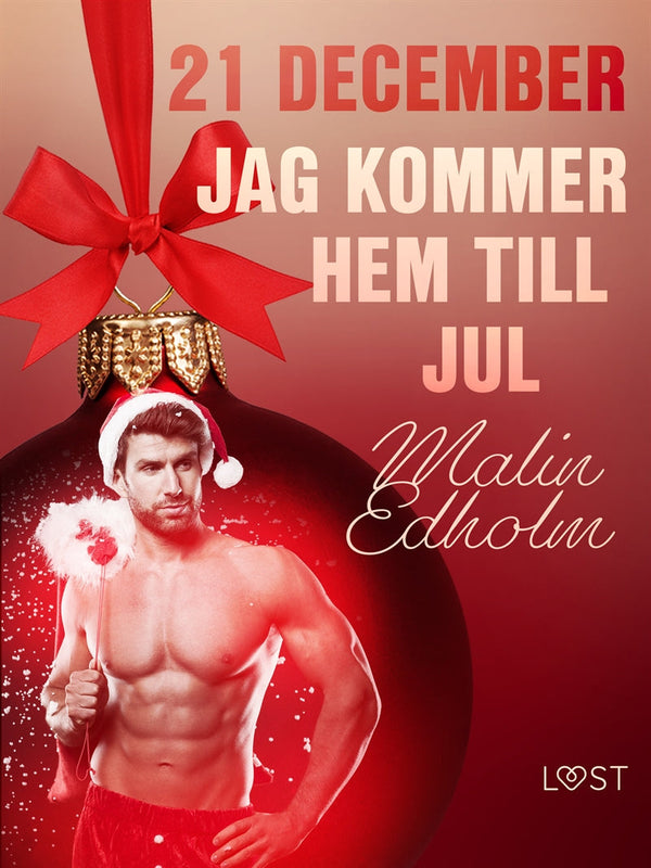 21 december: Jag kommer hem till jul - en erotisk julkalender – E-bok – Laddas ner-Digitala böcker-Axiell-peaceofhome.se