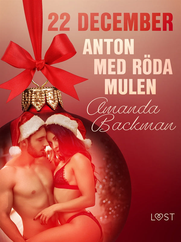 22 december: Anton med röda mulen - en erotisk julkalender – E-bok – Laddas ner-Digitala böcker-Axiell-peaceofhome.se