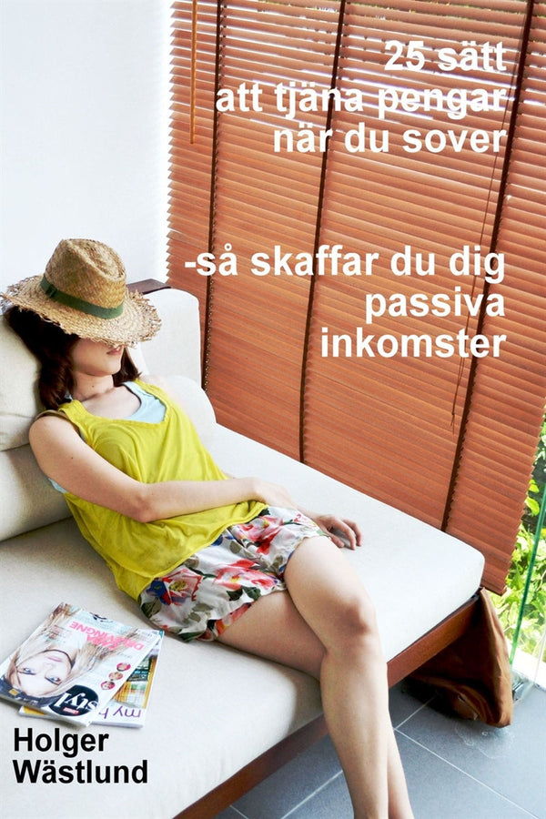 25 sätt att tjäna pengar när du sover - så skaffar du dig passiva inkomster – E-bok – Laddas ner-Digitala böcker-Axiell-peaceofhome.se