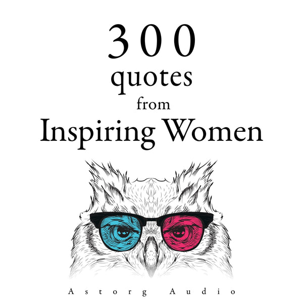 300 Quotes from Inspiring Women – Ljudbok – Laddas ner-Digitala böcker-Axiell-peaceofhome.se