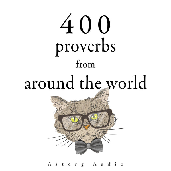 400 Proverbs from Around the World – Ljudbok – Laddas ner-Digitala böcker-Axiell-peaceofhome.se