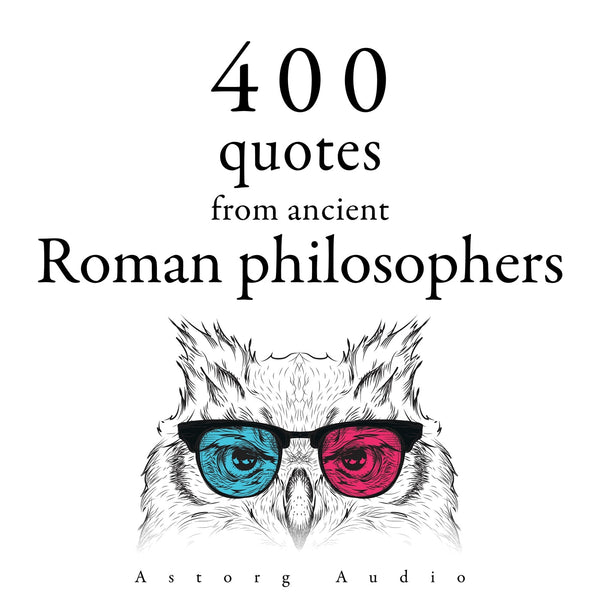 400 Quotations from Ancient Roman Philosophers – Ljudbok – Laddas ner-Digitala böcker-Axiell-peaceofhome.se