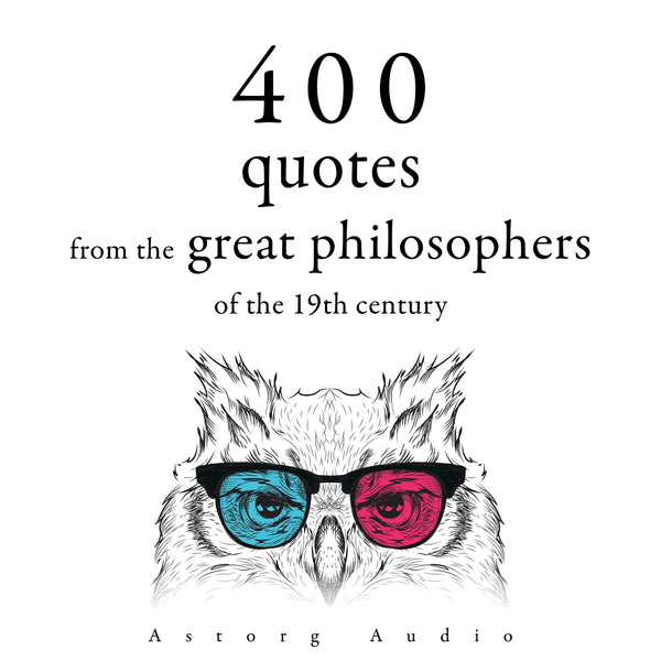 400 Quotations from the Great Philosophers of the 19th Century – Ljudbok – Laddas ner-Digitala böcker-Axiell-peaceofhome.se