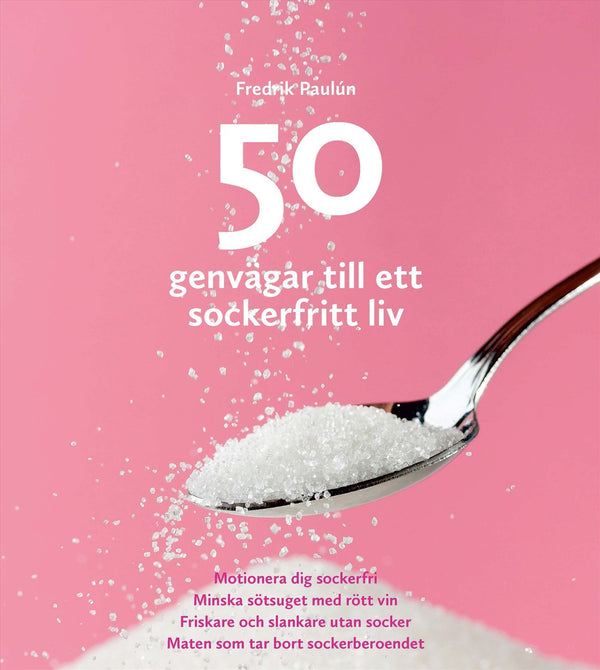 50 genvägar till ett sockerfritt liv – E-bok – Laddas ner-Digitala böcker-Axiell-peaceofhome.se