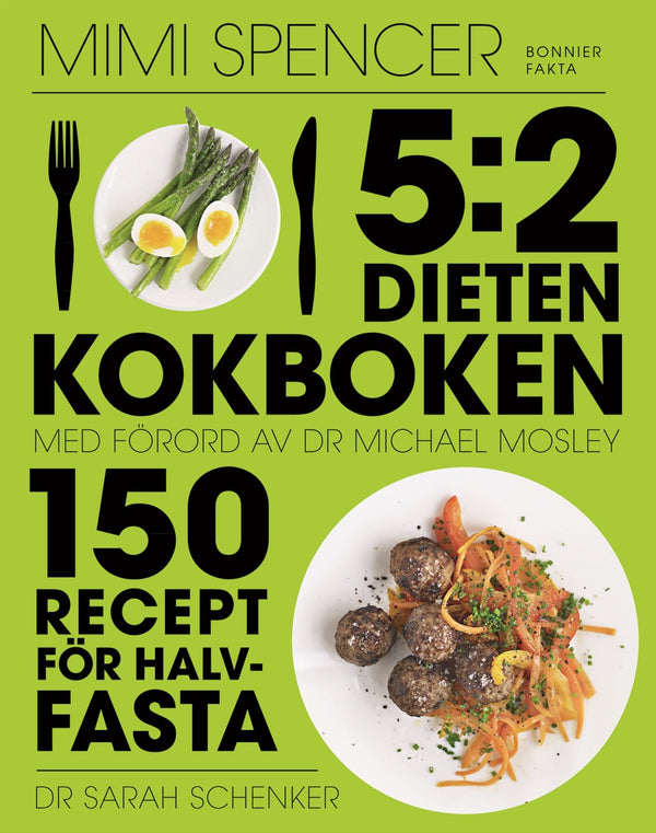 5:2-dieten - kokboken : 150 recept för halvfasta – E-bok – Laddas ner-Digitala böcker-Axiell-peaceofhome.se