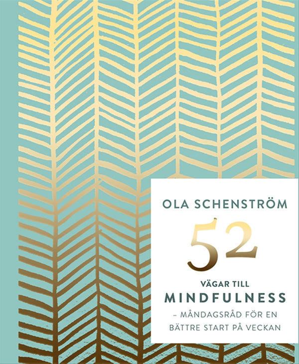 52 vägar till mindfulness : råd för en bättre vecka – E-bok – Laddas ner-Digitala böcker-Axiell-peaceofhome.se