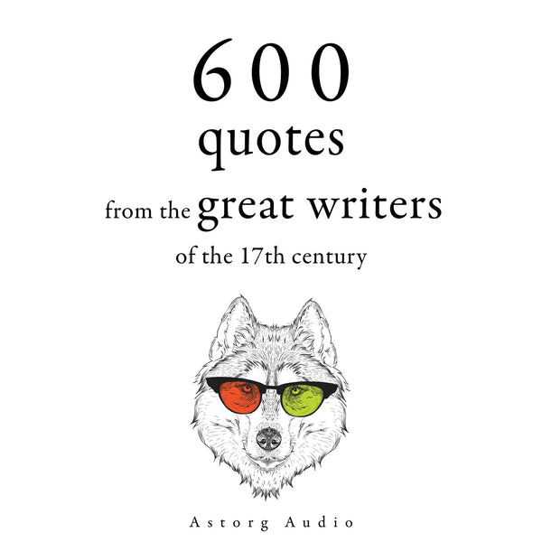 600 Quotations from the Great Writers of the 17th Century – Ljudbok – Laddas ner-Digitala böcker-Axiell-peaceofhome.se