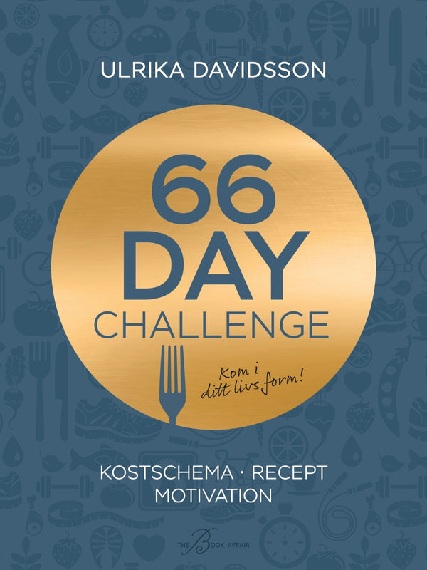 66 day challenge: Kostschema, recept, motivation – E-bok – Laddas ner-Digitala böcker-Axiell-peaceofhome.se