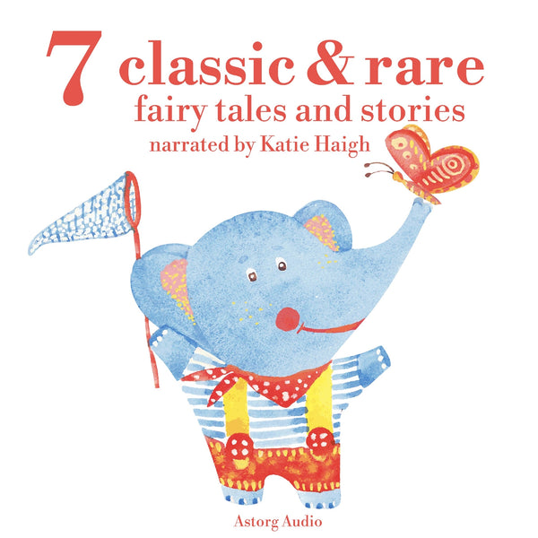 7 Classic and Rare Fairy Tales and Stories for Little Children – Ljudbok – Laddas ner-Digitala böcker-Axiell-peaceofhome.se